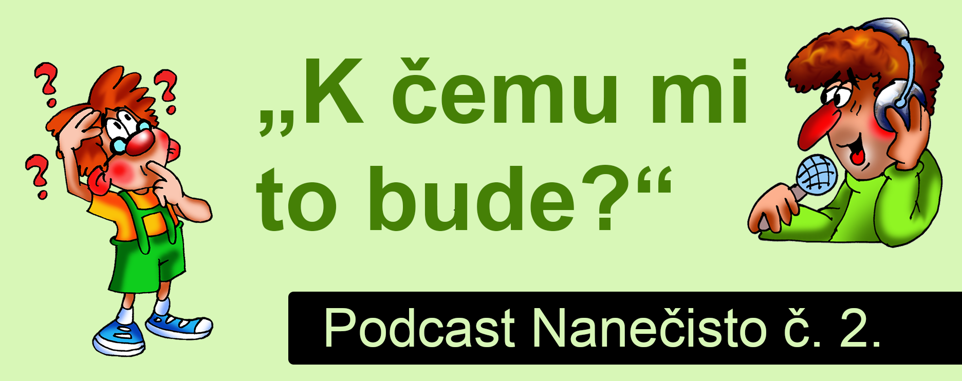 Podcast Nanečisto 2. epizoda