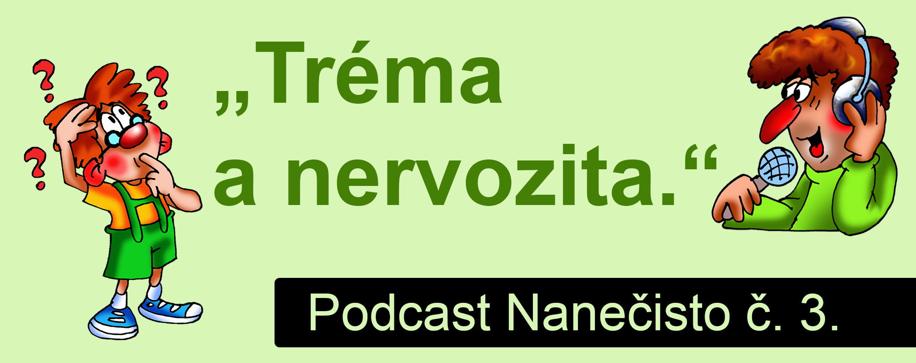 Podcast Nanečisto 3. epizoda