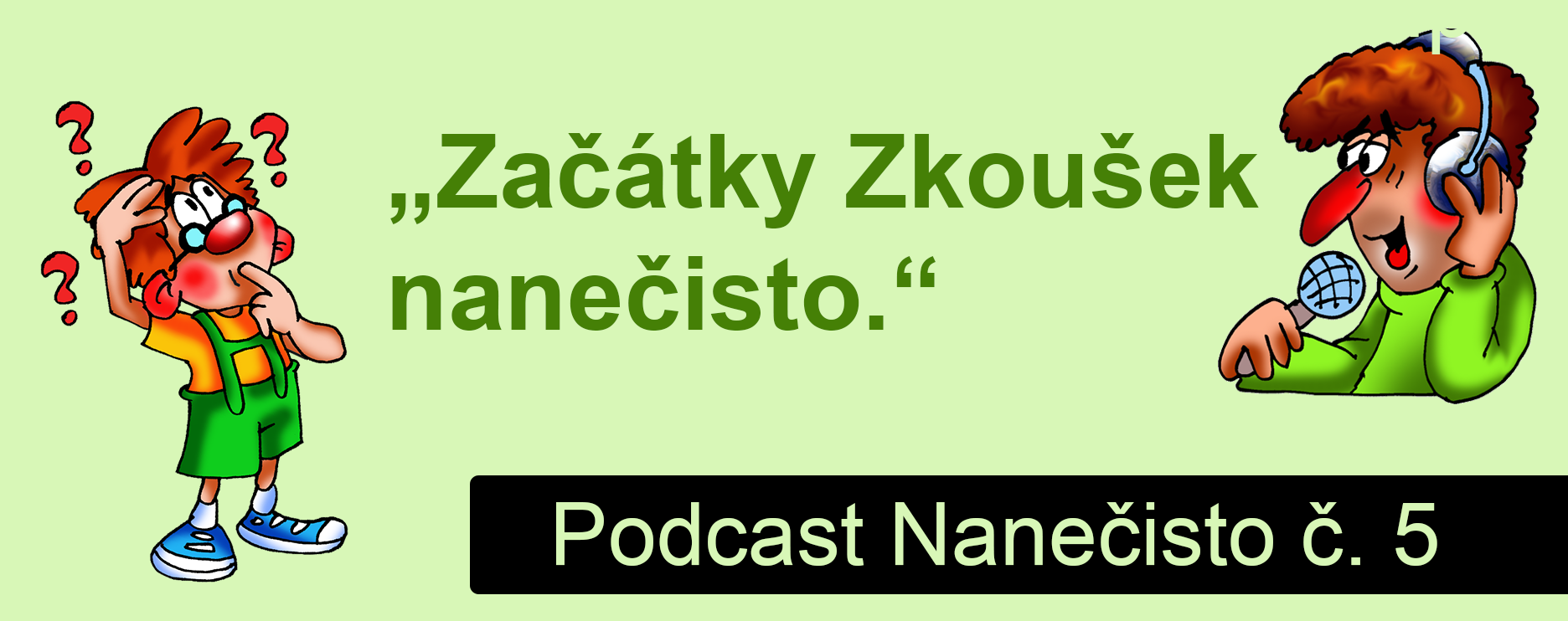 Podcast Nanečisto 5. epizoda