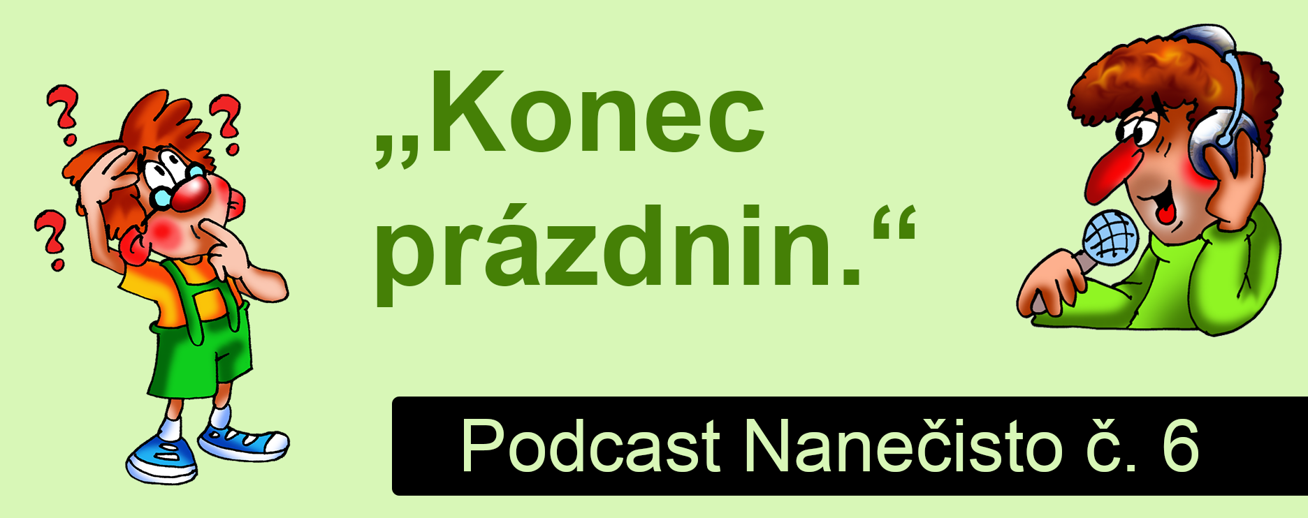 Podcast Nanečisto 6. epizoda