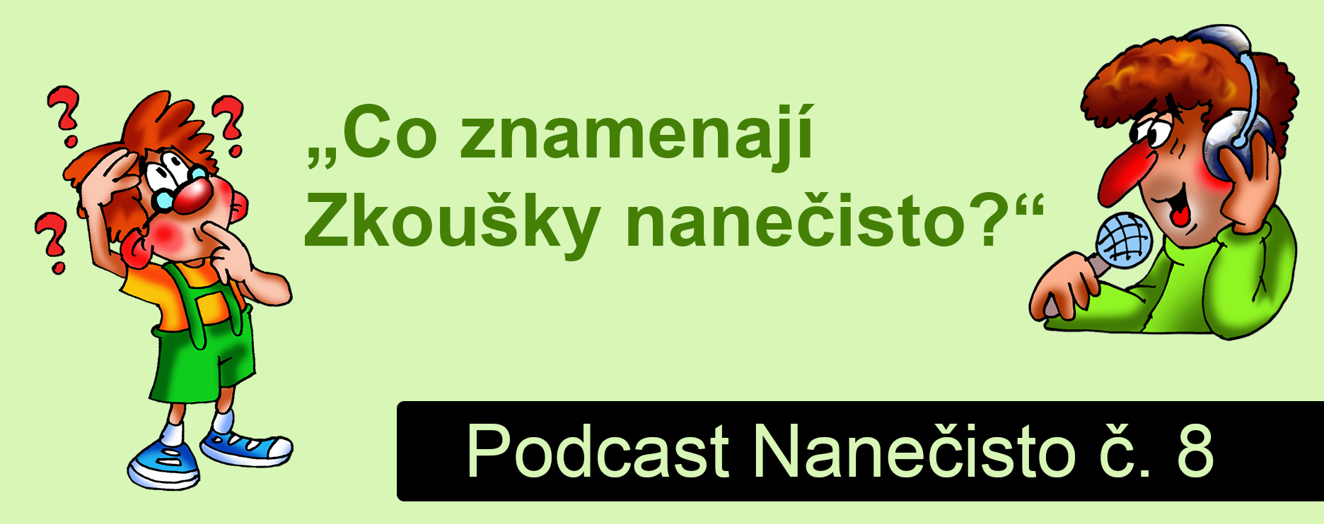 Podcast Nanečisto 8. epizoda